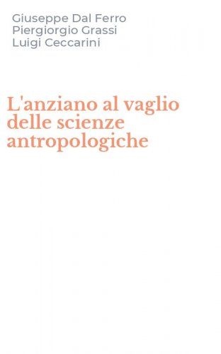 L'anziano al vaglio delle scienze antropologiche