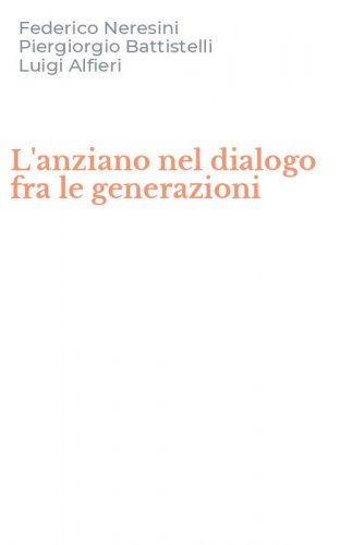 L'anziano nel dialogo fra le generazioni