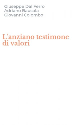 L'anziano testimone di valori