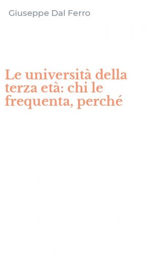 Le universit&agrave; della terza et&agrave;: chi le frequenta, perch&eacute;