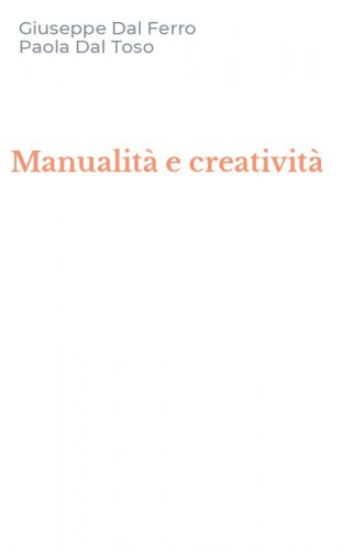 Manualit&agrave; e creativit&agrave;