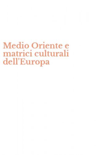 Medio Oriente e matrici culturali dell'Europa