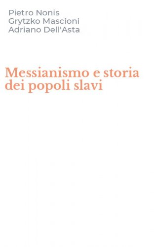 Messianismo e storia dei popoli slavi