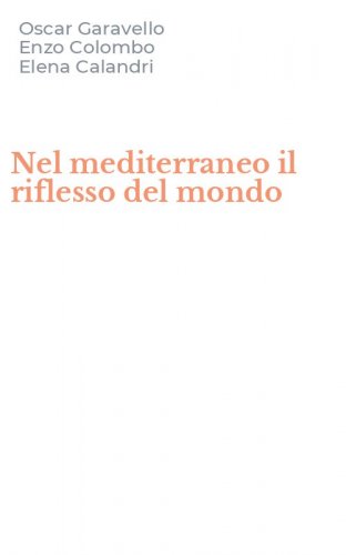 Nel mediterraneo il riflesso del mondo