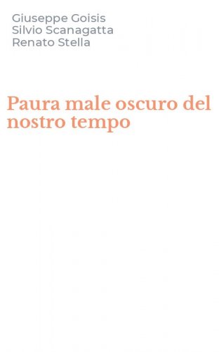 Paura male oscuro del nostro tempo