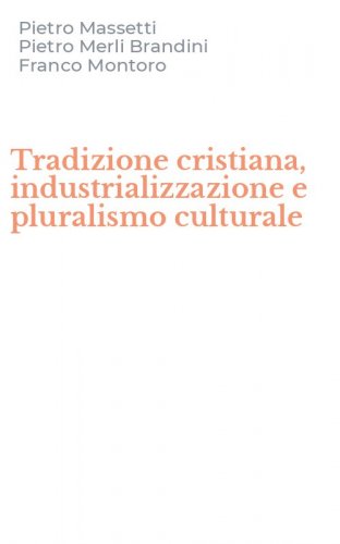 Tradizione cristiana, industrializzazione e pluralismo culturale