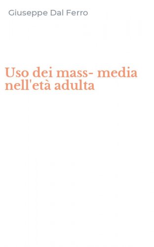 Uso dei mass-media nell'et&agrave; adulta