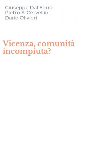 Vicenza, comunit&agrave; incompiuta?