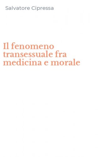 Il fenomeno transessuale fra medicina e morale