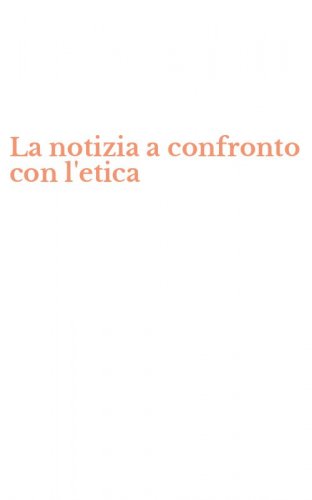 La notizia a confronto con l'etica