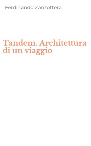 Tandem. Architettura di un viaggio