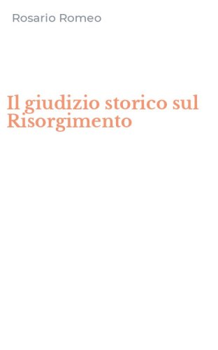 Il giudizio storico sul Risorgimento