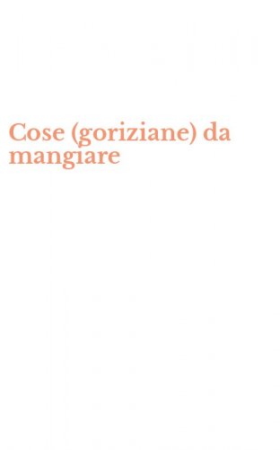 Cose (goriziane) da mangiare