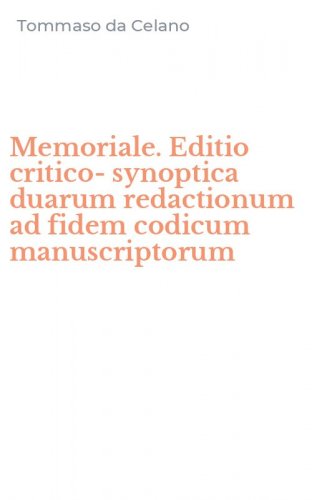 Memoriale. Editio critico-synoptica duarum redactionum ad fidem codicum manuscriptorum