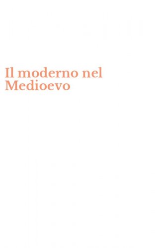 Il moderno nel Medioevo