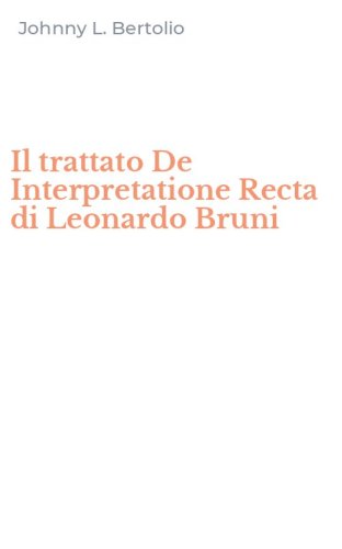 Il trattato De Interpretatione Recta di Leonardo Bruni