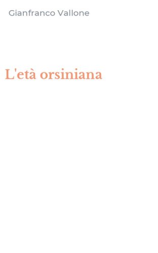 L'et&agrave; orsiniana