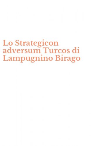 Lo Strategicon adversum Turcos di Lampugnino Birago