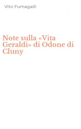 Note sulla &laquo;Vita Geraldi&raquo; di Odone di Cluny