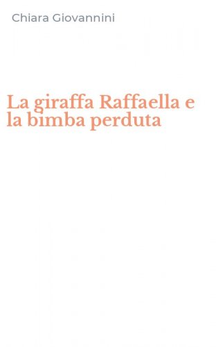 La giraffa Raffaella e la bimba perduta