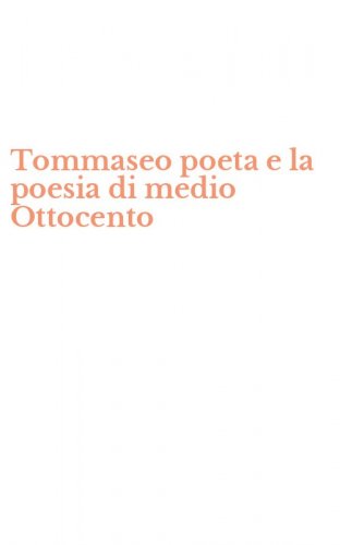 Tommaseo poeta e la poesia di medio Ottocento
