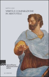 Verit&agrave; e comparazione in Aristotele