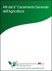 Atti del 6&deg; Censimento generale dell'agricoltura