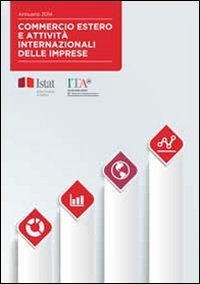 Commercio estero e attivit&agrave; internazionali delle imprese 2014
