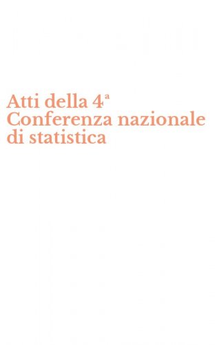 Atti della 4&ordf; Conferenza nazionale di statistica