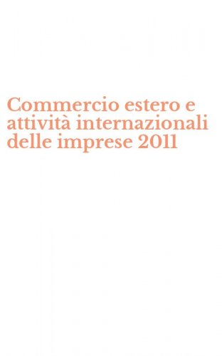Commercio estero e attivit&agrave; internazionali delle imprese 2011