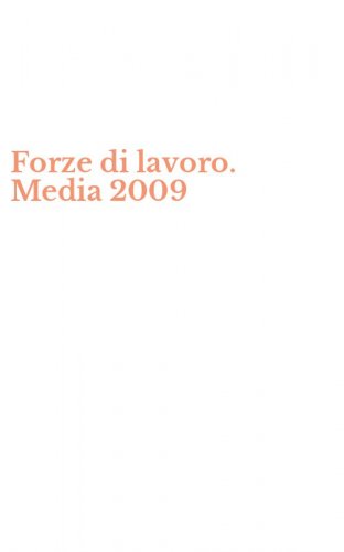 Forze di lavoro. Media 2009