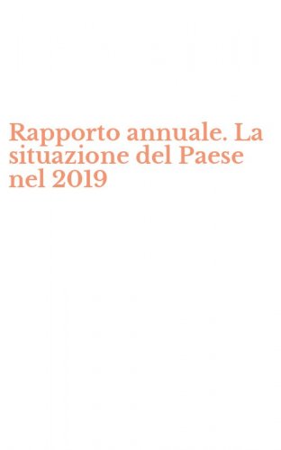 Rapporto annuale. La situazione del Paese nel 2019
