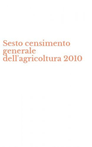 Sesto censimento generale dell'agricoltura 2010
