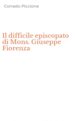 Il difficile episcopato di Mons. Giuseppe Fiorenza