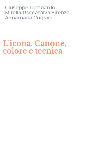 L'icona. Canone, colore e tecnica