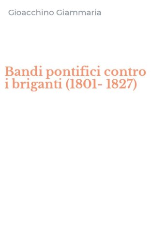 Bandi pontifici contro i briganti (1801-1827)