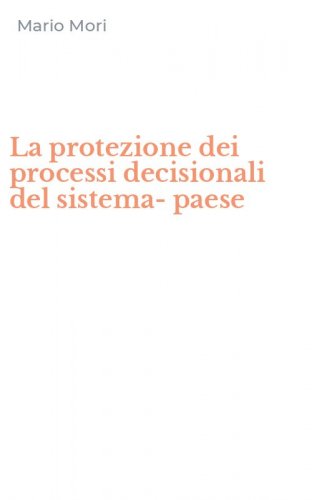 La protezione dei processi decisionali del sistema-paese
