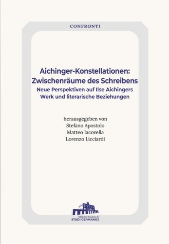 Aichinger-Konstellationen: Zwischenr&auml;ume des Schreibens. Neue Perspektiven auf Ilse Aichingers Werk und literarische Beziehungen