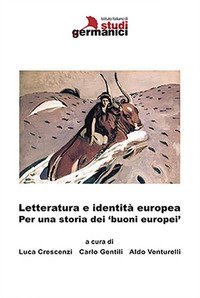 Letteratura e identit&agrave; europea. Per una storia dei 'buoni europei'