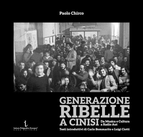 Generazione ribelle a Cinisi. Da Musica e Cultura a Radio Aut