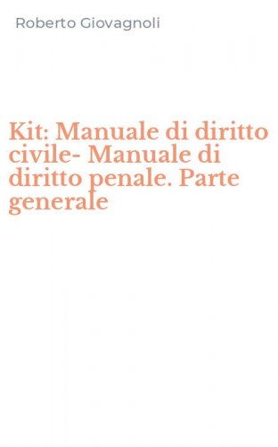 Kit: Manuale di diritto civile-Manuale di diritto penale. Parte generale