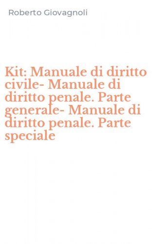 Kit: Manuale di diritto civile-Manuale di diritto penale. Parte generale-Manuale di diritto penale. Parte speciale