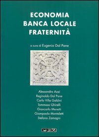 Economia, banca locale, fraternit&agrave;
