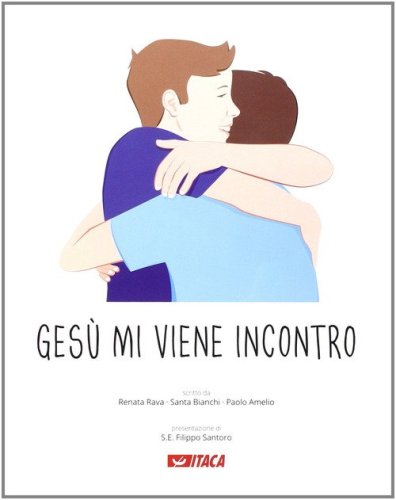 Ges&ugrave; mi viene incontro