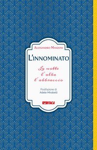 L'innominato. La notte, l'alba, l'abbraccio