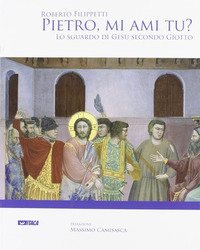 Pietro, mi ami tu? Lo sguardo di Ges&ugrave; secondo Giotto