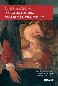 Vergine madre, figlia del tuo figlio. Meditazioni sull'inno alla Vergine di Dante
