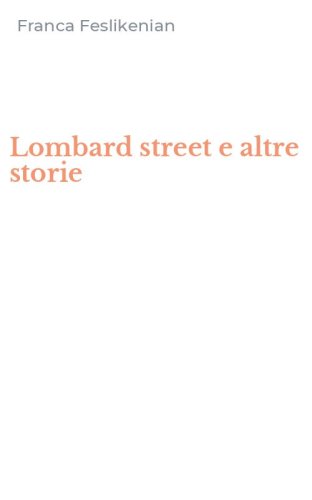 Lombard street e altre storie