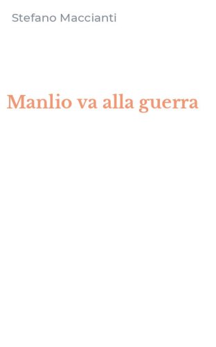 Manlio va alla guerra