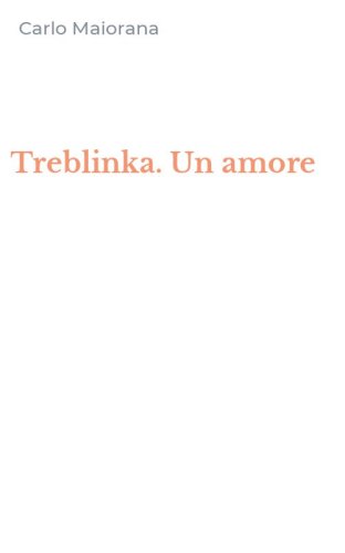 Treblinka. Un amore